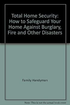 Paperback Total home security: How to safeguard your home and family against burglary, fire, and other disasters Book
