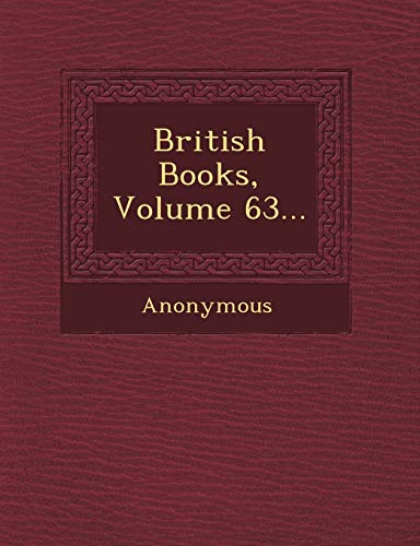 British Books, Volume 63...