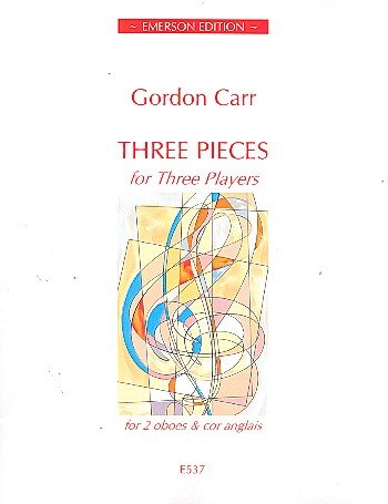 3 Pieces for 3 Players : for 2 oboes and cor anglais score and parts
