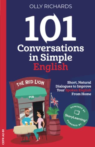 101 Conversations in Simple English: Short Natural Dialogues to Boost Your Confidence & Improve Your Spoken English: 1