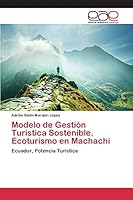 Modelo de Gestión Turística Sostenible. Ecoturismo en Machachi 3659099376 Book Cover