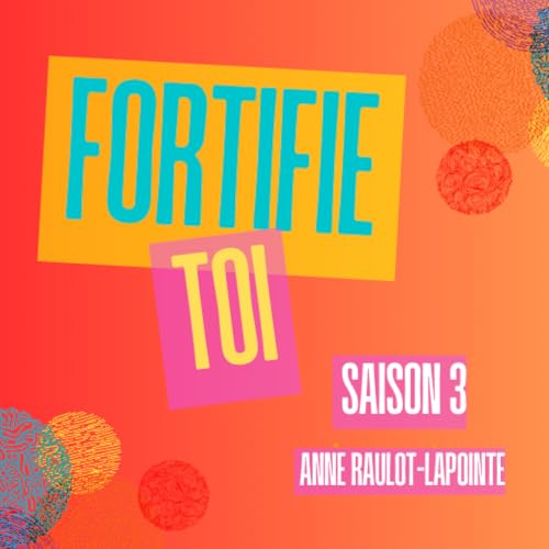 Fortifie-toi : Un nouveau d&eacute;part pour transformer ta vie // Saison 3 Epi 20