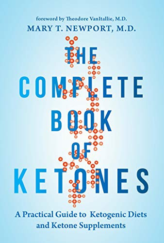 Portada de The Complete Book of Ketones: A Practical Guide to Ketogenic Diets and Ketone Supplements