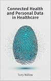 Connected Health and Personal Data in Healthcare (English Edition)