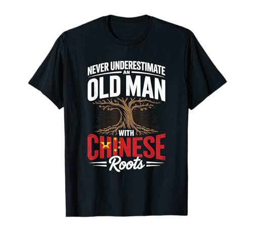 Never Underestimate an Old Man with Chinese Roots T-Shirt