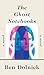 Produktbild The Ghost Notebooks: A Novel