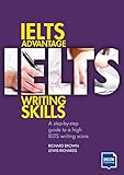  IELTS Advantage Writing Skills: A step-by-step guide to a high IELTS writing score