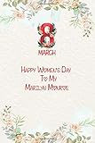  8TH March, Happy Women\'s Day To My Marilyn Monroe: ,Notebook Planner : Weekly To Do List & Lined Notebook,International Women\'s Day Gift, 110 Pages, 6x9, Soft Cover, Glossy Finish