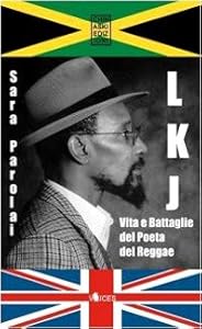 LKJ. Vita e battaglie del poeta del reggae
