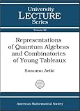  Representations of Quantum Algebras and Combinatorics of Young Tableaux by Susumu Ariki (2002) Mass Market Paperback