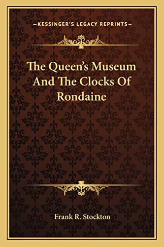 The Queen's Museum And The Clocks Of Rondaine