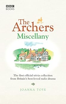 Hardcover The Archers Miscellany: The First Official Trivia Collection from Britain's Best-Loved Radio Drama Book