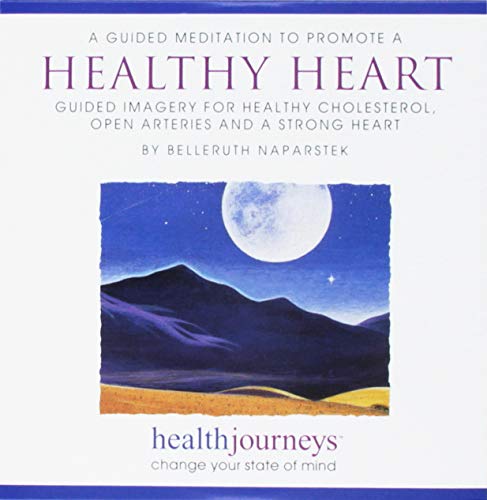 A Meditation to Promote a Healthy Heart- Guided Imagery and Affirmations to Improve Cholesterol, Blood Pressure and Heart Function