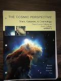 The Cosmic Perspective: Stars, Galaxies, & Cosmology: Third Custom Edition for Sierra College ASTRO 5