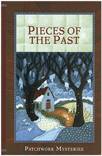 Pieces of the Past Patchwork Mysteries B00DT5O6JY Book Cover