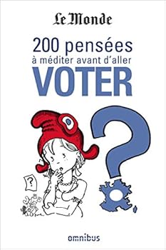 Paperback 200 pensées à méditer avant d'aller voter [French] Book