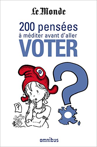 200 pensées à méditer avant d'aller voter [French] 2258117801 Book Cover