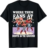 Maglietta Boots on The Ground Where Them Fans at Manica Corta L | Personalizzata Unisex Tee Maglietta Uomo Sportiva T-Shirt per Escursionismo Palestra Corsa