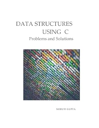 Data Structure using C Problems and Solutions eBook : Gupta, Shruti ...