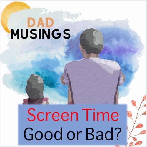 Screen time - For better or worse?! cover art