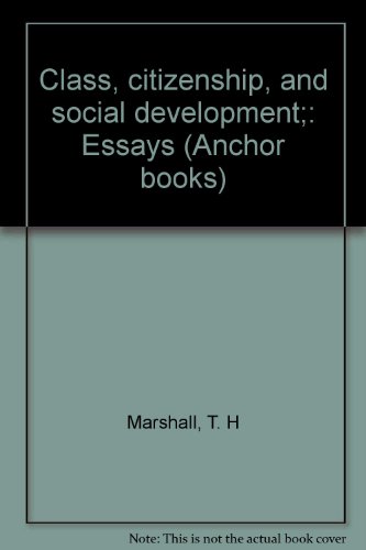 Class, citizenship, and social development;: Es... B0007DOZ1K Book Cover