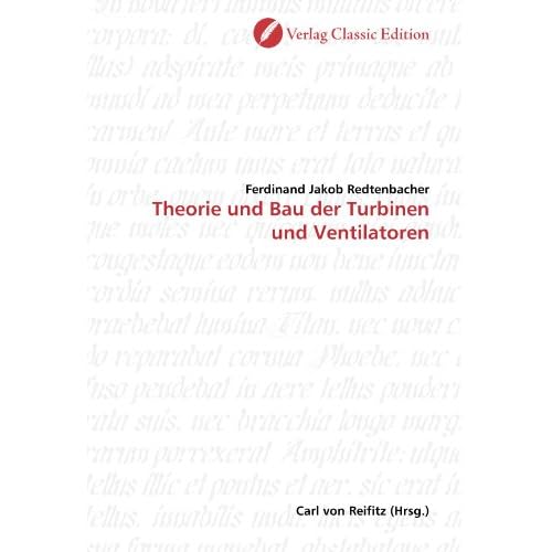 Theorie und Bau der Turbinen und Ventilatoren