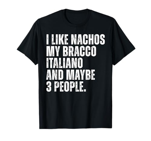 Bracco Italiano Dog Owner Nachos Lover Funny Food T-Shirt