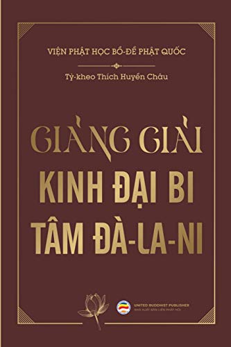 Giảng giải Kinh Đại Bi Tâm Đà-la-ni (Vietnamese Edition)