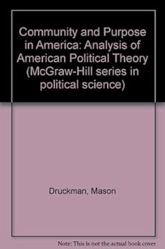 Hardcover Community and Purpose in America an Analysis of American Political Theory Book