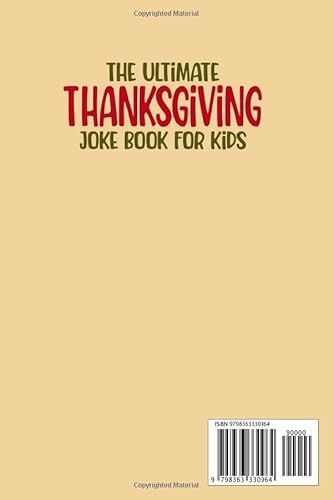 The Ultimate Thanksgiving Joke Book for Kids: 170 Hilarious Jokes for the Whole Family This Holiday