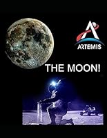The Moon!: Solar System Books for Kids a=Aged 10 t0 110 (Explore the Planets: A STEM Series for Kids) B09HG4QWQ5 Book Cover