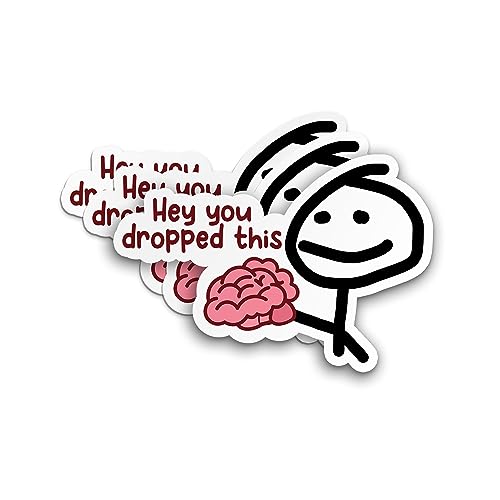 Image of 3 Pcs Funny Hey You Dropped This Brain Sticker Pack - Meme Humor Vinyl Waterproof Decal, Cute Positive Sarcastic Stick Figure Laptop Water Bottle Car Gift for Smart Friends