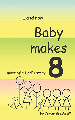Baby Makes 8: More of a Dad's Story (Joe Ballard)