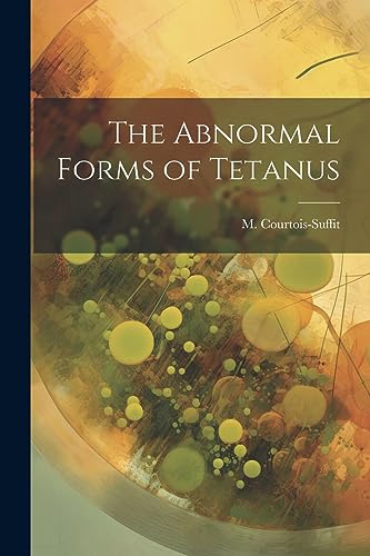 The Abnormal Forms of Tetanus