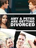 Amy and Peter Are Getting Divorced