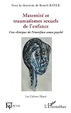 Maternité et traumatismes sexuels de l'enfance