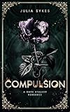 Compulsion: A Dark Stalker Romance (Favorite Malady)