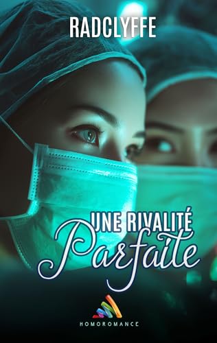 Une rivalité parfaite (Livre lesbien, roman lesbien) romance médicale, romance de bureau