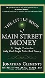 The Little Book of Main Street Money: 21 Simple Truths that Help Real People Make Real Money