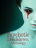 Psychotic Breakdown Anthology