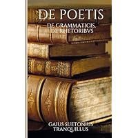 DE POETIS DE GRAMMATICIS, DE RHETORIBVS