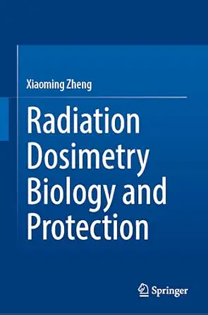 Radiation Dosimetry Biology and Protection book cover