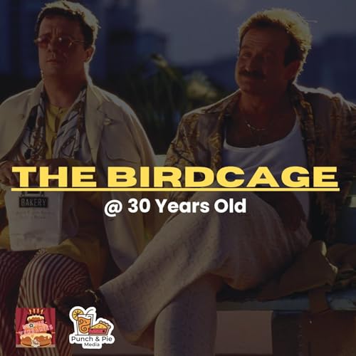 The Birdcage @ 30 Years Old