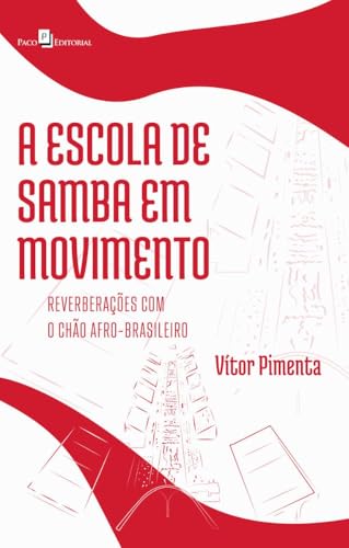 A escola de samba em movimento: Reverberações com o chão afro-brasileiro