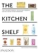 The Kitchen Shelf: Take a few pantry essentials, add two ingredients and make everyday eating extraordinary