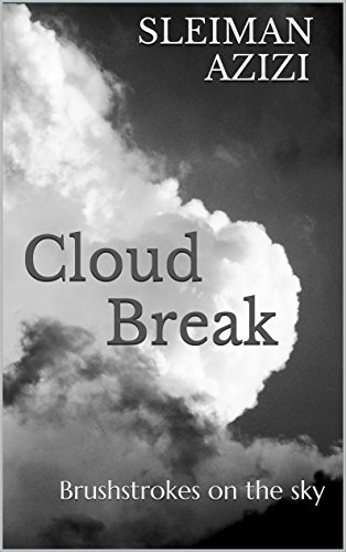 Cloud Break: Brushstrokes on the sky (The natural world of living Book 3)