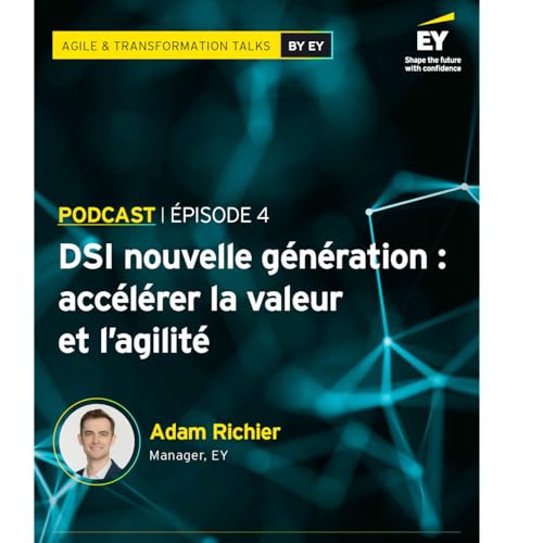 DSI nouvelle g&eacute;n&eacute;ration : acc&eacute;l&eacute;rer la valeur et l'agilit&eacute;