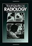 Total Quality in Radiology: A Guide to Implementation