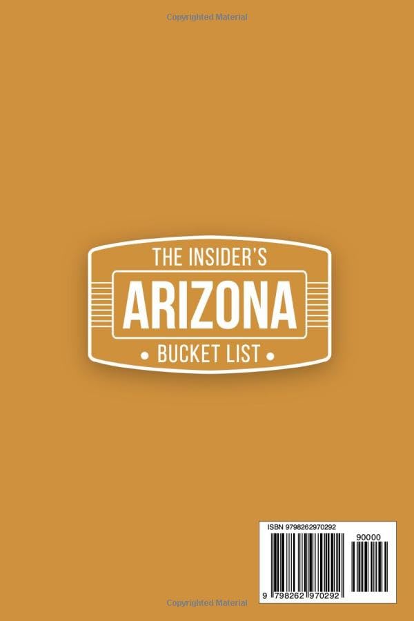 The Insider’s Arizona Bucket List: A Full-Color Arizona Travel Guide to Hidden Corners, Desert Gems & Smart Ways to Avoid Crowds [INCLUDES: 2 Maps, Thematic Itineraries, Seasonal Highlights] - Image 2