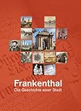 frankenthal deutschland  Frankenthal: Die Geschichte einer Stadt